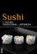 Sushi y cocina tradicional japonesa (Sabores y placeres del buen gourmet)