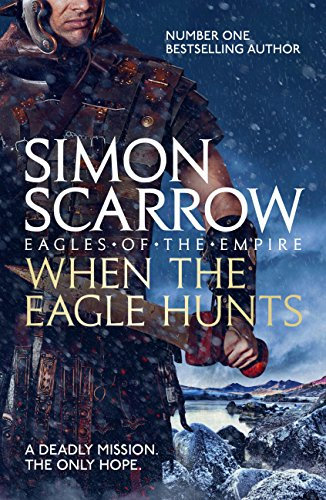 When the Eagle Hunts (Eagles of the Empire 3): Roman Legion 3 (English Edition)
