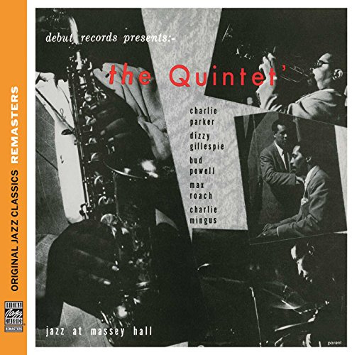 The Quintet: Jazz At Massey Hall [Remastered]