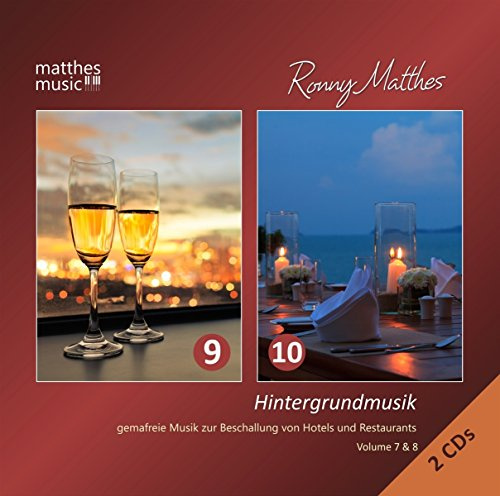 Hintergrundmusik, Vol. 9 & 10 - Gemafreie Musik zur Beschallung von Hotels & Restaurants (Inkl. Klaviermusik, Klassik & Filmmusik: Gemafrei)