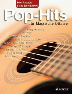 POP HITS FUER KLASSISCHE GITARRE - arrangiert für Gitarre [Noten / Sheetmusic] Komponist: ANSORGE PETER + SZORDIKOWSKI BRUNO