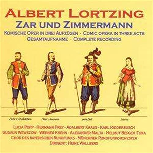 Lortzing: Zar und Zimmermann (Gesamtaufnahme)