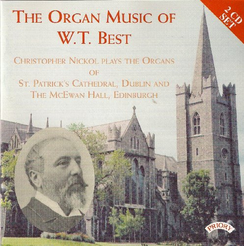 Organ Music Of W.T. Best - 1826 - 1897 (Nickol)