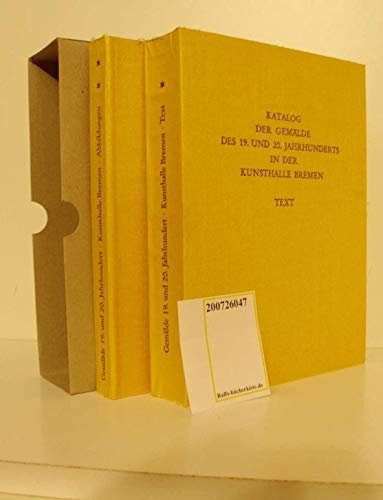 Katalog der Gemälde des 19. und 20. Jahrhunderts in der Kunsthalle Bremen - 2 Bände ( Text / Abbildungen )