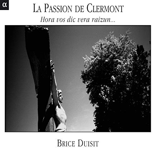 La Passion de Clermont: Hora Vos Dicvera Raizun