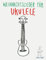 Weihnachtslieder für Ukulele: Leichte Lieder in Noten und Tabulatur!