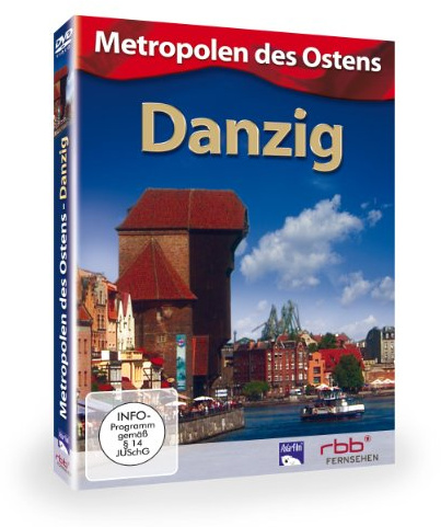 Danzig - Metropolen des Ostens