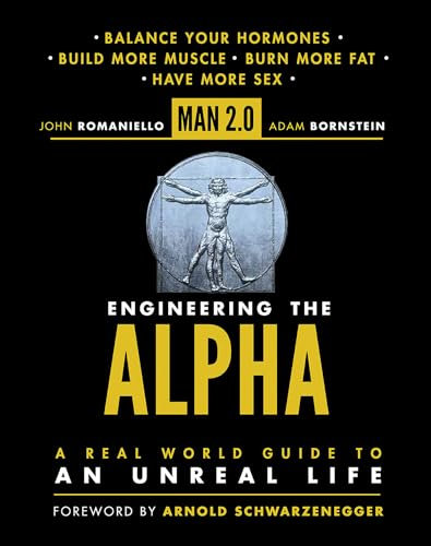 Man 2.0 Engineering the Alpha: A Real World Guide to an Unreal Life (English Edition)