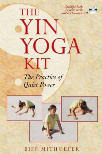 [(The Yin Yoga Kit: The Practice of Quiet Power)] [ By (author) Biff Mithoefer ] [August, 2006]