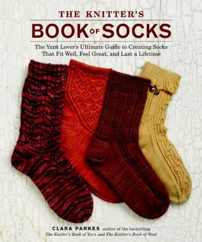 The Knitter's Book of Socks: The Yarn Lover's Ultimate Guide to Creating Socks That Fit Well, Feel Great, and Last a Lifetime (English Edition)