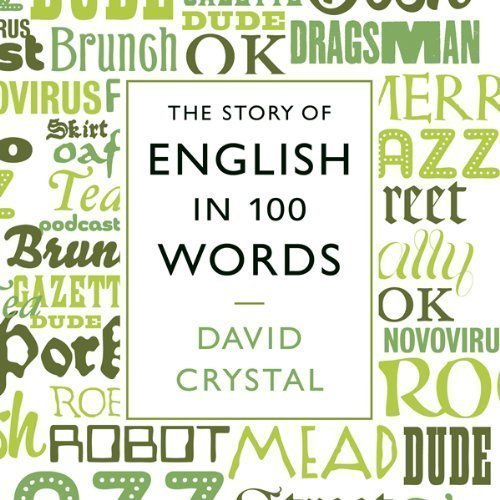 [The Story of English in 100 Words (BBC Audiobooks)] [By: David Crystal] [October, 2011]