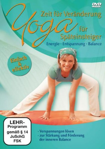 Yoga für Späteinsteiger - Zeit für Veränderung