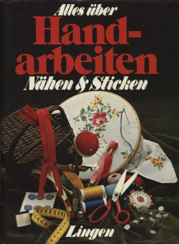 Alles über Handarbeiten Nähen & Sticken