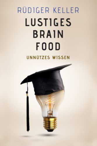 Lustiges Brainfood: Unnützes Wissen