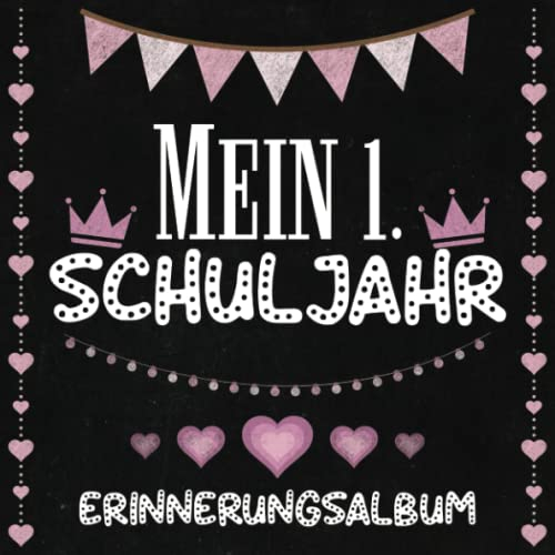 Mein 1. Schuljahr - Erinnerungsalbum: Wunderschönes Freundebuch Grundschule - Füllung für Zuckertüte - Für Mädchen in der 1. Klasse