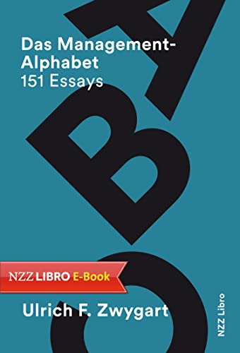 Das Management-Alphabet: 151 Essays