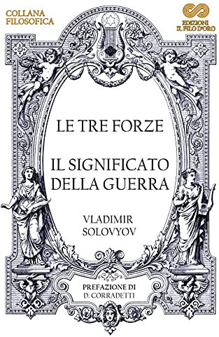 Le Tre Forze - Il significato della guerra (Collana Mistici Cristiani)