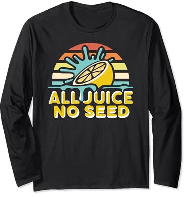 All Juice No Seed Vasectomy Funny Lemon Swim Team Blanks Long Sleeve T-Shirt