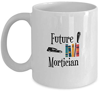 Tasse mit Aufschrift Mortuary Science Student Future Mortician, beidseitig bedruckt