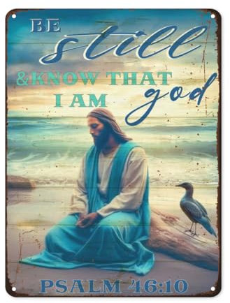 Jesus Christus Oster-Blechschild Be Still & Know That I Am God, Metallschild, Wandkunst, lustiges Poster, Schilder, Retro-Dekor, Plakette für Christen, Zuhause, Bar, Pub, Club, Café, 20,3 x 30,5 cm