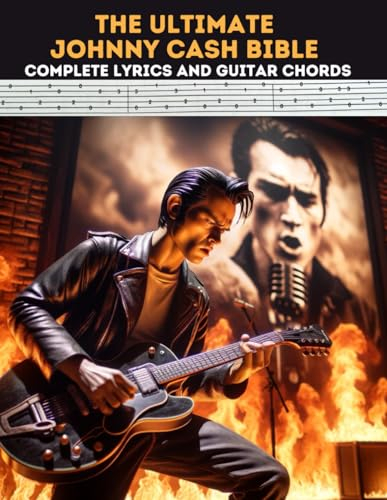 The Ultimate Johnny Cash Bible: Complete Lyrics and Guitar Chords