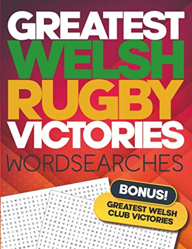 Greatest Welsh Rugby Victories Wordsearches: Word search puzzles for Welsh rugby fans
