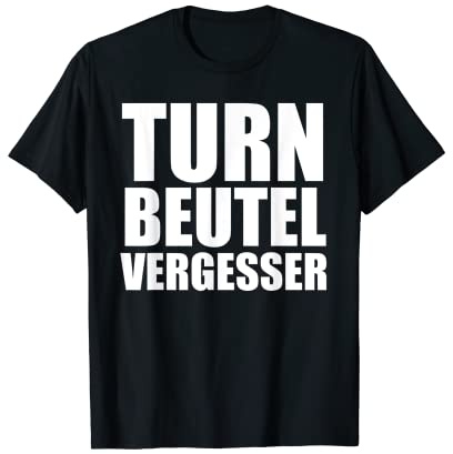 Turnbeutel Vergesser lustiger Spruch Unsportlich Schule T-Shirt