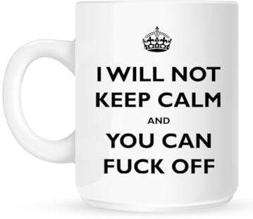 Grindstore I Will Not Keep Calm and You Can F*ck Off Mug