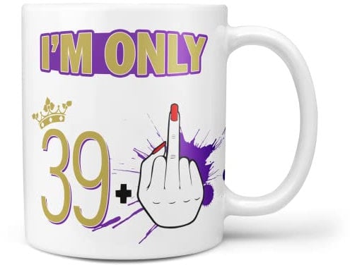 Funny 40th Birthday Gift Novelty Mug 'I'm 39 plus 1!' Funny Gift for Womans 40 Birthday Gift (40th)