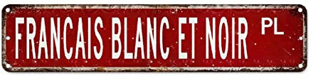 Francais Blanc Et Noir Metall-Blechschild Wandschild Francais Blanc Et Noir Lover Geschenk Retro Wanddekoration Metall Straßenschild Männer Höhle Bar Dekor Metall Blechschild für Pub Restaurants Cafe