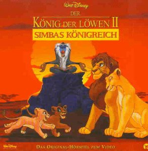 Der König der Löwen 2 II - Simbas Königreich - Walt Disney Original Hörspiel zum Film