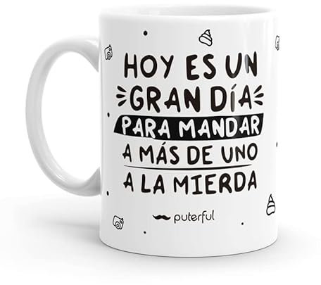 Puterful - Taza minimal con frase Hoy es un gran día - Tazas originales para café - Resistente al microondas y lavavajillas