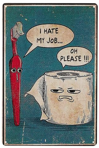 I Hate My Job – Lustiges Büro-Wandkunst-Poster für Badezimmer, Schlafzimmer, Wohnzimmer, Küche, Esszimmer, Heimdekoration