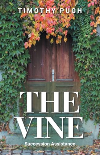 The Vine: Succession Assistance