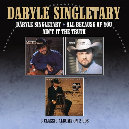 DARYLE SINGLETARY / ALL BECAUSE OF YOU / AIN'T IT THE TRUTH - THREE ALBUMS ON 2CDS