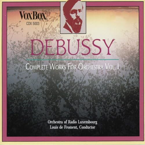 Debussy: Complete Works For Orchestra, Vol. 1