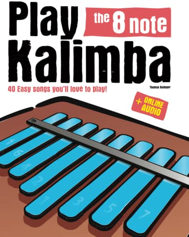 Play the 8 note kalimba: 40 Easy songs you’ll love to play!