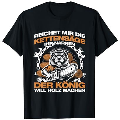 Kettensäge Forstwirt Holzfäller Waldarbeiter Holz machen T-Shirt