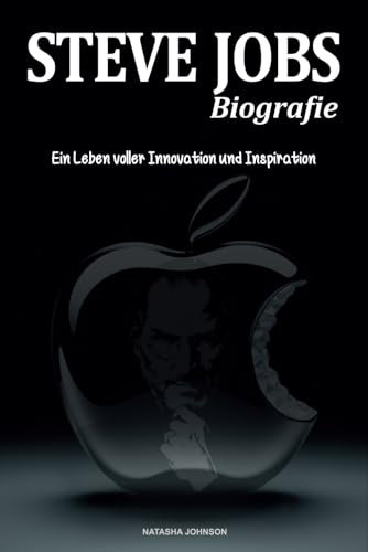 Steve Jobs Biografie: Ein Leben voller Innovation und Inspiration