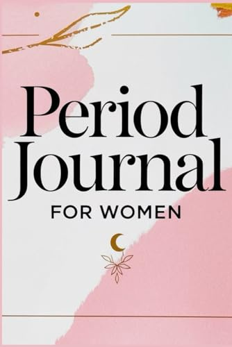 Period Journal for Women: Menstrual Cycle Tracking To Monitor Monthly PMS Symptoms