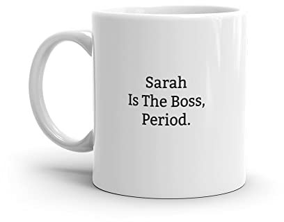 Funny Sarah Mug-Sarah is The Boss-Funny Sarah Gift-Mug for Sarah-Sarah Mug-Sarah Mugs-Sarah Coffee Mug