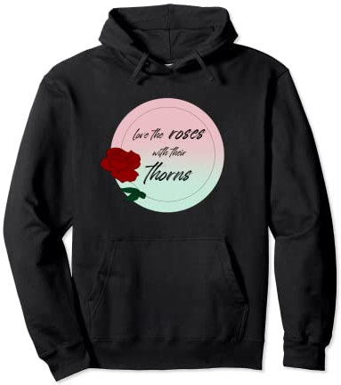 Bedeutungsvoller Spruch mit Rose Pullover Hoodie