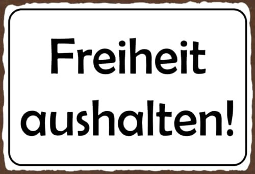 mrdeco Metall Schild 12x18cm gewölbt Freiheit aushalten Spruch Blechschild