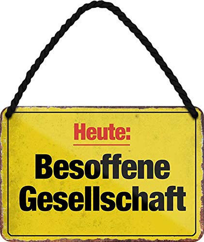schilderkreis24 - Blechschilder Lustiger Alkohol Bier Trink Spruch: “Heute: BESOFFENE Gesellschaft” Deko Hängeschild Türschild Metallschild Schild Witziges Geschenkidee 18x12 cm