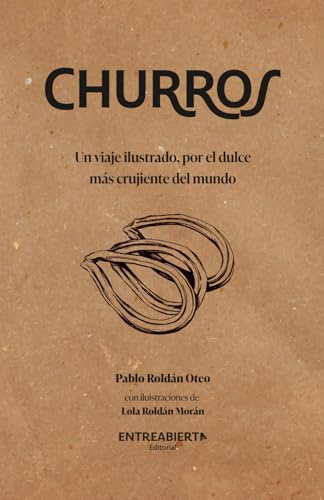 Churros: Un viaje ilustrado, por el dulce más crujiente del mundo