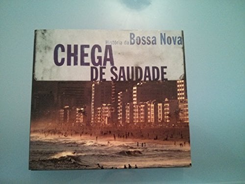 Chega de Saudade.Hist.Bossa Nova