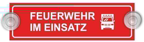 Indigos UG - Schild Feuerwehr im Einsatz - 20 x 6 cm - Saugnapfschild - Aluverbund - Innenbefestigung für Ihr Auto - UV-Beständig - Einsatzschild - Hinweisschild - Warnschild