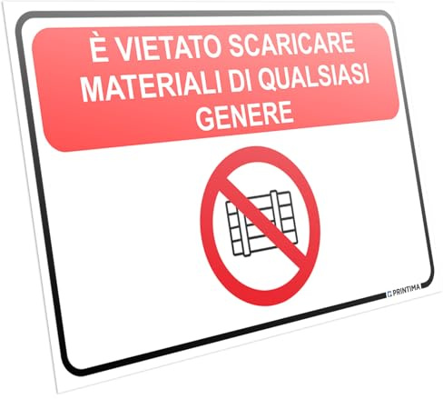 PRINTIMA Cartello È Vietato Scaricare Materiali 32x21 cm in PVC con Set Montaggio Incluso, Segnale Divieto Scarico per Aree Private, Aziendali, Garage, Magazzini, Cantieri