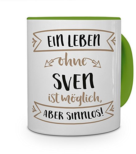 printplanet® Tasse mit Namen Sven - Motiv Sinnlos - Namenstasse, Kaffeebecher, Mug, Becher, Kaffeetasse - Farbe Grün