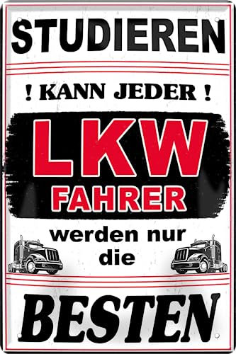 Blechschild ''Studieren kann jeder LKW Fahrer'' 20x30cm Geschenk Lustige Sprüche Feier Vintage Retro Geburtstag Deko Party Überraschung Fan Mechaniker Auto Motorrad Werkstatt
